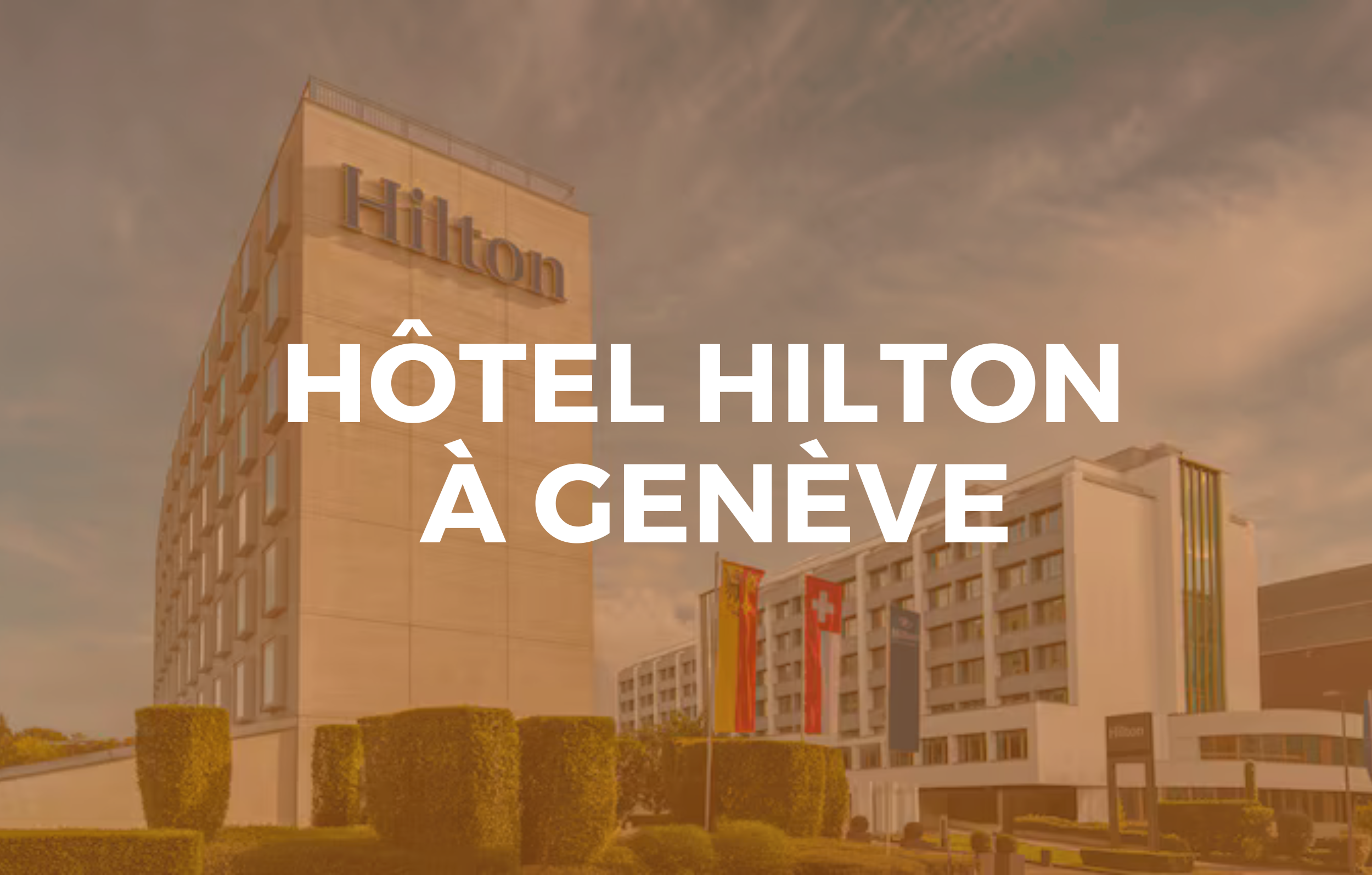 Nettoyage fin de chantier Hôtel Hilton Genève 496 chambres Clean-Clean Sàrl